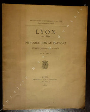 Lyon en 1889 Introduction au rapport de la section d'économie sociale.. Aynard Ed.