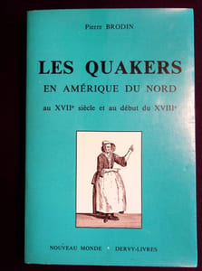 LES QUAKERS en Amérique du Nord au XVIIIè Siècle et au début du XVIIIè.