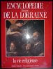 Encyclopédie Illustrée de la Lorraine - La vie religieuse. Taveneaux René