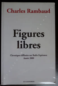 Figures Libres - Chroniques diffusées sur Radio Espérance Année 2000.