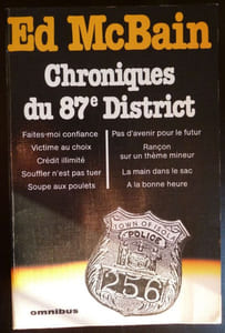 Chroniques du 87e District - Faites Moi Confiance - Victime au choix - Crédit Illimité - Souffler n'est pas tuer - Soupe aux poulets - Pas d'avenir pour le futur - Rançon sur un thème mineur - La main dans le Sac - A la bonne heure.