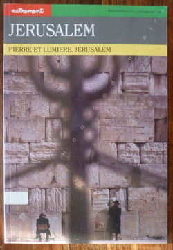 Jerusalem - Pierre et Lumière.Jérusalem.. Cohen Bernard D. et collectif d'Auteurs .