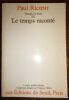 Temps et R&eacute;cit -  III  - Le temps racont&eacute;.. Ricoeur Paul