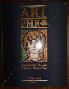 Les Annales de lArt de Franco Maria Ricci - VIe Xe Siècles / Tome I . Ricci Franco Maria