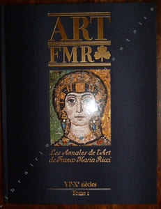 Les Annales de lArt de Franco Maria Ricci - VIe Xe Siècles / Tome I