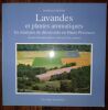 Lavandes et plantes aromatiques. Un itin&eacute;raire de d&eacute;couverte en Haute Provence. . Musset Danielle
