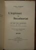 L'Aspirant au Baccalaur&eacute;at - Une Glose pour Dissertations Le XVIIe Si&egrave;cle. Extraits tir&eacute;s de D&eacute;sir&eacute; Nisard.. Charrier Adolphe