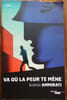 Va o&ugrave; la peur te m&egrave;ne. Ammirati Andr&eacute;e