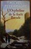 L'Orpheline de la For&ecirc;t Barade.. Peyramaure Michel
