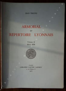 Armorial et Répertoire Lyonnais Volume II   - BAA- BER - 