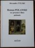 Roman Polanski ses premiers films polonais.. Tylski Alexandre