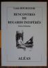 Rencontres de Regards Inesp&eacute;r&eacute;s br&egrave;ves histoires . .  Bourgeois Louis
