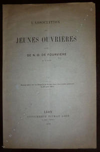L'Association des Jeunes Ouvrières Dite de N.-D. DE FOUVIERE A LYON.
