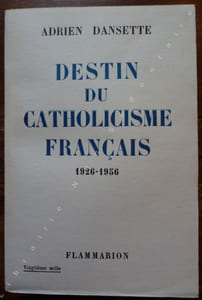 Destin du Catholicisme Français 1926-1956.