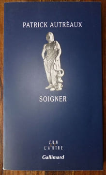 Soigner. Autréaux Patrick