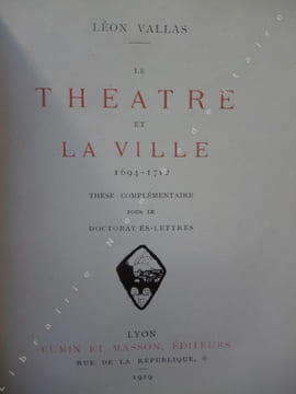Le théâtre et la Ville 1694-1712. . Vallas Léon