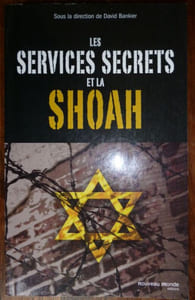 Les Services Secrets et la Shoah.
