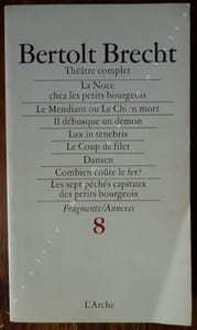 La Noce chez les petits bourgeois - Le mendiant ou le chien mort - Il débusque un démon - Lux In ténébris - Le coup de Filet - Dansen - Combien coûte le fer ? - Les sept péché capitaux des petits bourgeois.