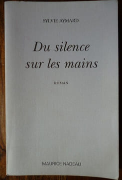 Du silence sur les mains.  Aymard Sylvie