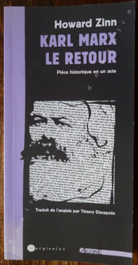 Karl Marx Le Retour - Pièce Historique en un acte.