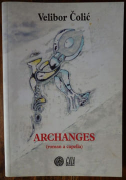  - Archange (roman à capella).  Colic Vélibor