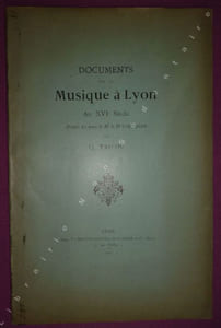 Documents sur la Musique à Lyon Au XVIe Siècle D'Après des notes de M. le Dr Coutagne.