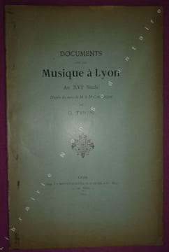 Documents sur la Musique à Lyon Au XVIe Siècle D'Après des notes de M. le Dr Coutagne..  Tricou G.