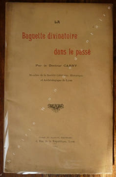La baguette Divinatoire dans le Passé.. Carry Dr