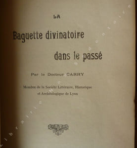 La baguette Divinatoire dans le Passé.
