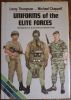 Uniforms of the Elite Forces - Including the S.A.S and American Special Forces..  Thompson Leroy - Chapell Michael