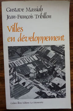 Villes en développement - Essai sur les politiques urbaines dans le tiers monde, Urbanisme tiers monde, Le développement des Villes dans le Tiers ...