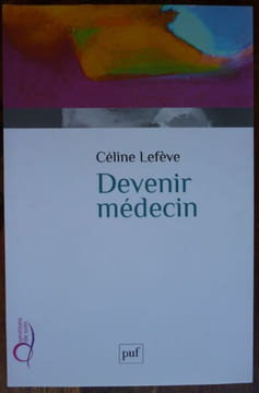 Devenir Médecin. Céline Lefève