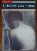 L'Homme Contanim&eacute;.  Collectif -L&eacute;vy Jean-Paul - Pierret Janine - Pollak Micha&euml;l - Dormont Jean - Allard Fabienne - Bessin Marc - Thiaudi&egrave;re Claude - ...