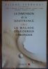 La dimension de la souffrance chez le malade douloureux chronique..  Ferragut (&Eacute;liane)