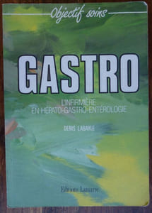 Gastro - L'Infirmière en Hépatho-  Gastro-Entérologie .