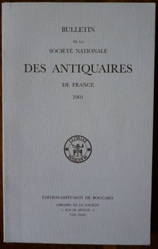 Bulletin de la Société Nationale des Antiquaires de France 2001. Laronde André - Collectif