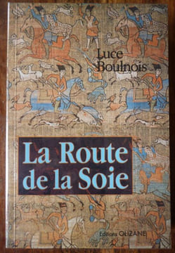 La Route de la soie..  Boulnois Luce