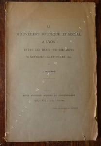 Le mouvement Politique et Social à Lyon entre deux Insurrections de Novembre 1831 et d'Avril 1834.