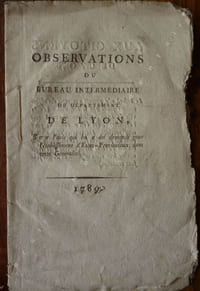 OBSERVATIONS du Bureau Intermédiaire du Département de Lyon Sur l'avis qui lui a été demandé pour l'établissement d'Etats-Provinciaux dans cette généralité.