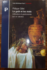 Le Goût et les Mots . Littérature et Gastronomie ( XIVE-XXe Siècle ).