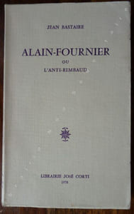 Alain-Fournier ou l'Anti-Rimbaud