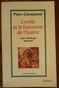L'Enfer et le Fantasme de l'hostie  - Une théorie du Baroque.