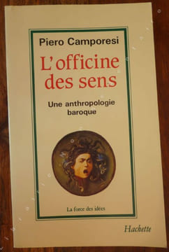 L'officine des Sens - Une anthropologie Baroque.. Camporesi Piero