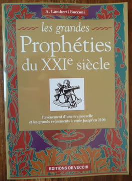 Les Grandes Prophéties du XXIe Siècle - L'Avènement d'une ère nouvelle et les grands évènements à venir jusqu'en 2100.. Bocconi Lamberti