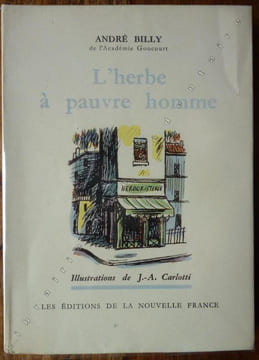 L'Herbe à Pauvre Homme.. Billy André - Carlotti ( Illustrations)