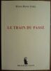 Le train du Pass&eacute;.. Sorel Marie-Reine