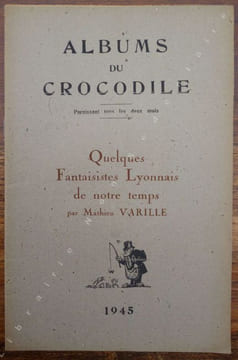 Quelques Fantaisistes Lyonnais de notre temps .. Varille Mathieu