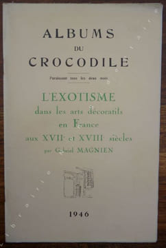 L'Exotisme dans les arts décoratifs en France aux XVIIe et XVIIIe siècles.. Magnien Gabriel