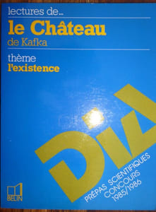 Le Château de Kafka . Thème l'existence.