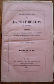 Des Améliorations dont La Ville de Lyon est Susceptible. Projets d'y retenir les étrangers, de favoriser le commerce de détail, et par conséquent ...